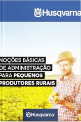 Noções básicas de administração para pequenos produtores rurais